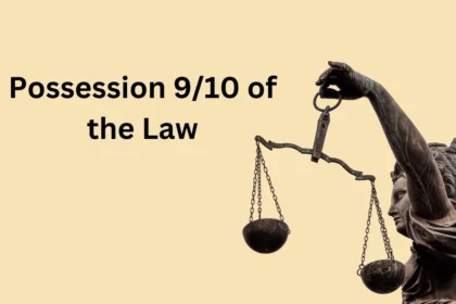 possession is 9/10 of the law
